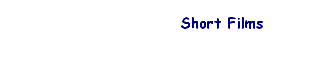    Short Films