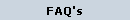 FAQ's