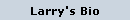 Larry's Bio